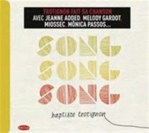 Baptiste Trotignon - Song Song Song in the group CD / Jazz at Bengans Skivbutik AB (561375)