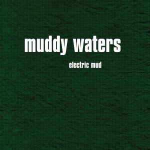 Muddy Waters - Electric Mud =Digi= in the group CD / Blues at Bengans Skivbutik AB (561656)