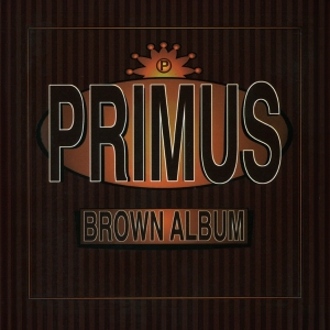 Primus - Brown Album in the group OTHER / Övrigt /  at Bengans Skivbutik AB (561702)
