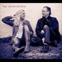 Two Generations - Some Favorite Things in the group CD / Jazz at Bengans Skivbutik AB (561977)