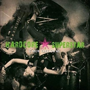 Hardcore Superstar - C'mon Take On Me in the group CD / Pop-Rock,Svensk Musik at Bengans Skivbutik AB (562168)