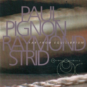 Pignon Paul / Strid Raymond - Far From Equilibrium in the group CD / Jazz at Bengans Skivbutik AB (562427)