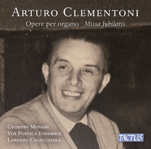 Arturo Clementoni - Organ Works & Missa Jubilaris in the group OUR PICKS / Friday Releases / 2025-07-04 at Bengans Skivbutik AB (5626597)