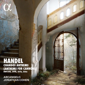 Handel G F - Chandos Anthems (Anthems For Cannon in the group OUR PICKS / Friday Releases / 2025-07-04 at Bengans Skivbutik AB (5626614)
