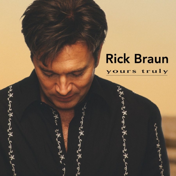 Braun Rick - Yours Truly in the group CD / Jazz at Bengans Skivbutik AB (5626691)