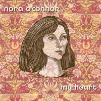 Nora O'connor - My Heart in the group VINYL / Pop-Rock at Bengans Skivbutik AB (5626717)