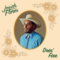 Flores Josiah - Doin' Fine in the group VINYL / Pop-Rock at Bengans Skivbutik AB (5626835)