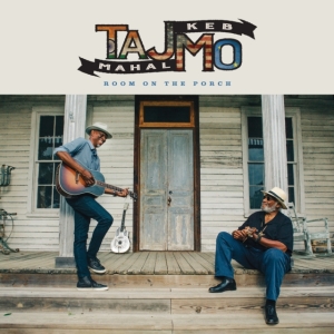 Taj Mahal Keb' Mo' - Room On The Porch in the group OUR PICKS / Bengans Staff Picks / Best so far in 2025 - MK at Bengans Skivbutik AB (5626878)