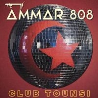 Ammar 808 - Club Tounsi in the group CD / Pop-Rock at Bengans Skivbutik AB (5627221)