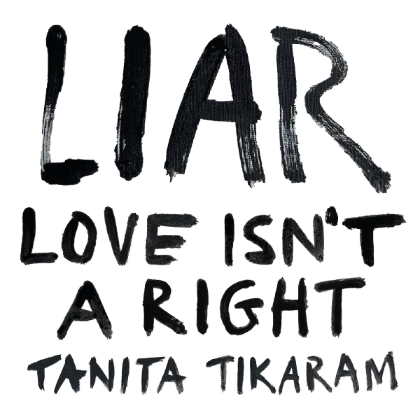 Tikaram Tanita - Liar (Love Isn't A Right) (Indie Ex in the group OUR PICKS / Friday Releases / 2025-10-10 at Bengans Skivbutik AB (5627380)