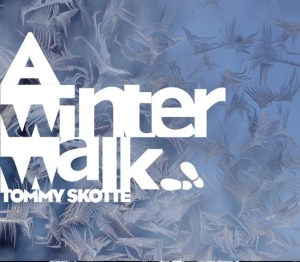 Tommy Skotte - A Winter Walk in the group CD / Jazz at Bengans Skivbutik AB (5627766)