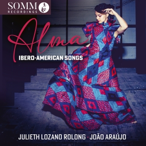 Julieth Lozano Rolong Joao Araujo - Alma - Ibero-American Songs in the group OUR PICKS / Friday Releases / 2025-07-18 at Bengans Skivbutik AB (5627774)