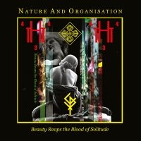 Nature And Organisation - Beauty Reaps The Blood Of Solitude in the group OUR PICKS / Friday Releases / 2025-08-15 at Bengans Skivbutik AB (5628005)