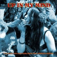 V/A - Up In My Mind - From The Lysergic Sixties - 15 Fuzzed Out Acid Tabs in the group VINYL / Pop-Rock at Bengans Skivbutik AB (5628009)