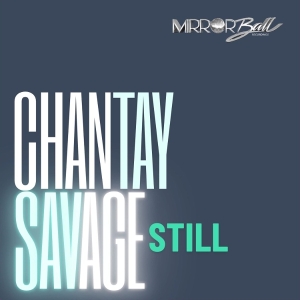 Chantay Savage - Still in the group OUR PICKS / Friday Releases / 2025-07-18 at Bengans Skivbutik AB (5628023)
