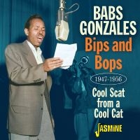 Babs Gonzales - Bips And Bops ? Cool Scat From A Co in the group CD / Jazz at Bengans Skivbutik AB (5628249)