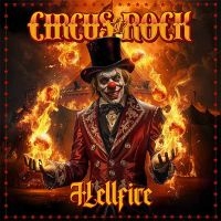Circus Of Rock - Hellfire in the group OUR PICKS / Friday Releases / 2025-07-04 at Bengans Skivbutik AB (5628262)