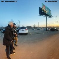 Rip Van Winkle - Blasphemy in the group OUR PICKS / Friday Releases / 2025-07-11 at Bengans Skivbutik AB (5628263)