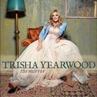 Trisha Yearwood - The Mirror in the group OUR PICKS / Friday Releases / 2025-07-18 at Bengans Skivbutik AB (5628333)