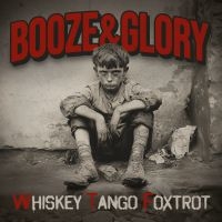 Booze & Glory - Whiskey Tango Foxtrot in the group OUR PICKS / Friday Releases / 2025-09-12 at Bengans Skivbutik AB (5628380)