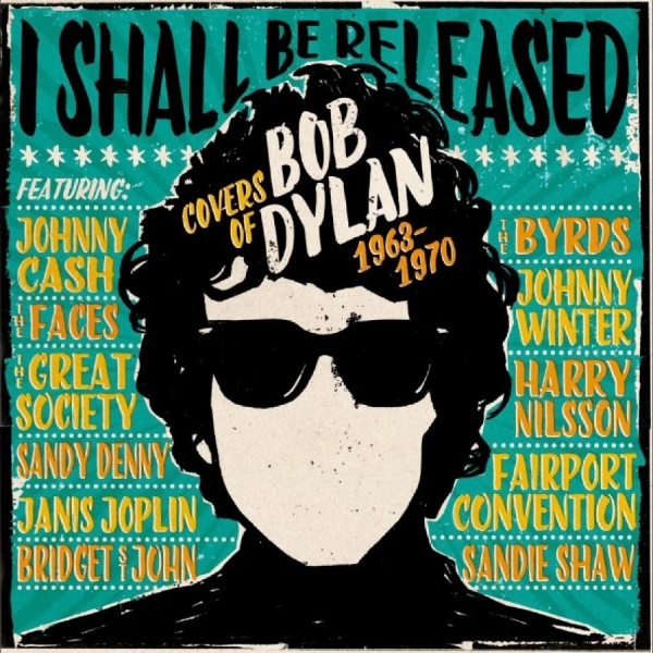 Various Artists - I Shall Be Released - Covers Of Bob in the group OUR PICKS / Friday Releases / 2025-07-25 at Bengans Skivbutik AB (5628403)