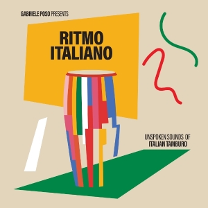 V/A - Gabriele Poso Presents: Ritmo Italiano 'Unspoken Sounds Of Italian Tamburo' in the group VINYL / Jazz at Bengans Skivbutik AB (5628493)