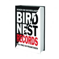Granberg Per - Boken Om Skivbolaget Birdnest Från 1982 till Framtiden in the group Labels / Birdnest at Bengans Skivbutik AB (5628557)