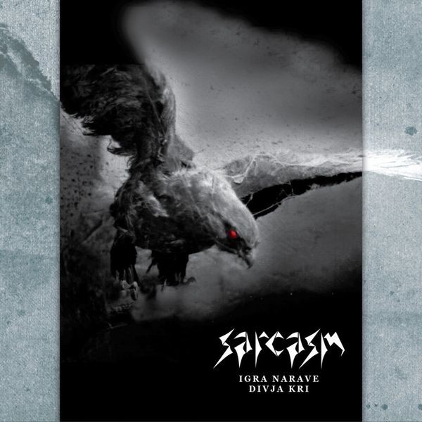 Sarcasm - Igra Narave / Divja Kri in the group CD / Hårdrock at Bengans Skivbutik AB (5628838)