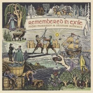 Morriso Mairi & Alasdair Roberts - Remembered In Exile in the group CD / World Music at Bengans Skivbutik AB (5628914)