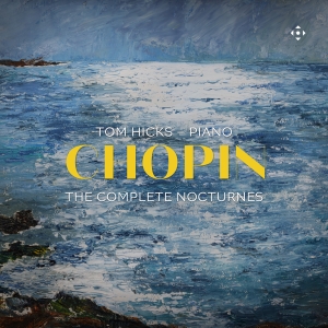 Frederic Chopin - The Complete Nocturnes in the group OUR PICKS / Friday Releases / 2025-08-01 at Bengans Skivbutik AB (5629231)