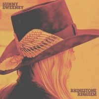 Sunny Sweeney - Rhinestone Requiem in the group OUR PICKS / Friday Releases / 2025-08-01 at Bengans Skivbutik AB (5629273)