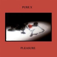 Pure X - Pleasure (Hazy Green Vinyl) in the group OUR PICKS / Friday Releases / 2025-07-04 at Bengans Skivbutik AB (5629301)
