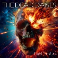 Dead Daisies The - Light 'Em Up in the group OUR PICKS / Friday Releases / 2025-07-18 at Bengans Skivbutik AB (5629393)
