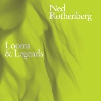 Rothenberg Ned - Looms & Legends in the group OUR PICKS / Friday Releases / 2025-09-05 at Bengans Skivbutik AB (5629420)