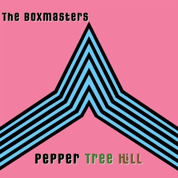 The Boxmasters - Pepper Tree Hill in the group CD / Pop-Rock at Bengans Skivbutik AB (5629456)