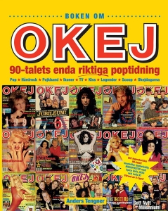 Anders Tengner - Boken Om Okej : 90-Talets Enda Riktiga Poptidning in the group OTHER / Övriga böcker at Bengans Skivbutik AB (5629469)