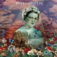 Griffin Patty - Crown Of Roses in the group OUR PICKS / Friday Releases / 2025-07-25 at Bengans Skivbutik AB (5629546)