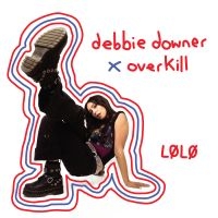 Lolo - Debbie Dower X Overkill (Transparen in the group VINYL / Pop-Rock at Bengans Skivbutik AB (5629563)