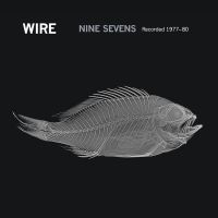 Wire - Nine Sevens (Recorded 1977-80) in the group CD / Pop-Rock at Bengans Skivbutik AB (5629592)