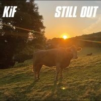 Kif - Still Out in the group OUR PICKS / Friday Releases / 2025-07-18 at Bengans Skivbutik AB (5629714)