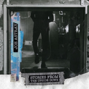 Joe Astray - Stories From The Upside Down in the group OUR PICKS / Friday Releases / 2025-12-12 at Bengans Skivbutik AB (5629832)