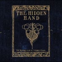 The Hidden Hand - The Resurrection Of Whiskey Foote in the group OUR PICKS / Friday Releases / 2025-07-04 at Bengans Skivbutik AB (5629855)