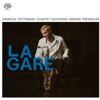 Anders Toftemark Quartet Feat. Gera - La Gare in the group CD / Jazz at Bengans Skivbutik AB (5629975)