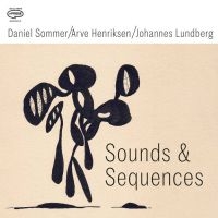 Daniel Sommer/Arve Henriksen/Johann - Sounds & Sequences in the group CD / Jazz at Bengans Skivbutik AB (5629994)