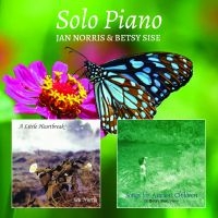Jan Norris & Betsy Sise - Solo Piano in the group OUR PICKS / Friday Releases / 2025-07-11 at Bengans Skivbutik AB (5630139)