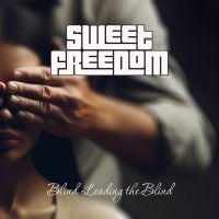 Sweet Freedom - Blind Leading The Blind in the group OUR PICKS / Friday Releases / 2025-08-29 at Bengans Skivbutik AB (5630297)
