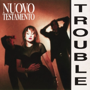 Nuovo Testamento - Trouble in the group OUR PICKS / Friday Releases / 2025-08-22 at Bengans Skivbutik AB (5630706)