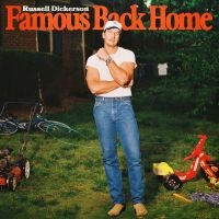 Dickerson Russell - Famous Back Home in the group OUR PICKS / Friday Releases / 2025-08-22 at Bengans Skivbutik AB (5630713)
