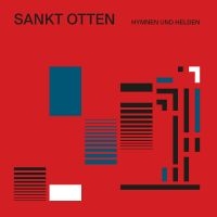 Sankt Otten - Hymnen Und Helden (Deluxe Edition, in the group OUR PICKS / Friday Releases / 2025-08-29 at Bengans Skivbutik AB (5630739)