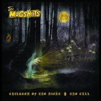 The Mugshot - Children Of The Night/The Call in the group OUR PICKS / Friday Releases / 2025-08-08 at Bengans Skivbutik AB (5630750)